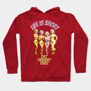 golden girls life is short Hoodie